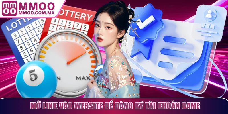 Mở link vào website để đăng ký tài khoản game