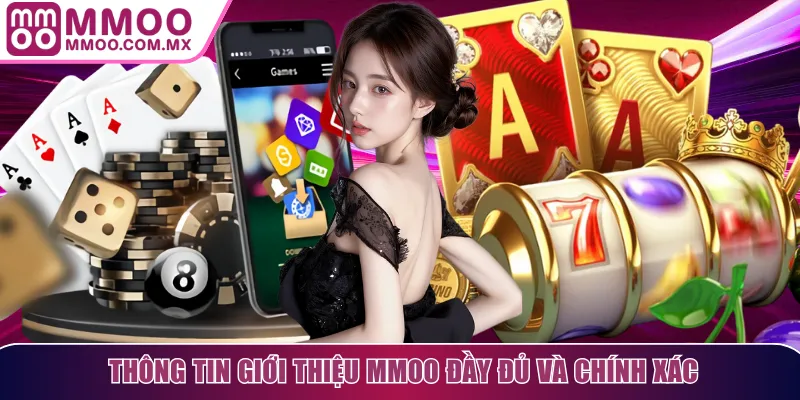 Thông tin giới thiệu MMOO đầy đủ và chính xác 